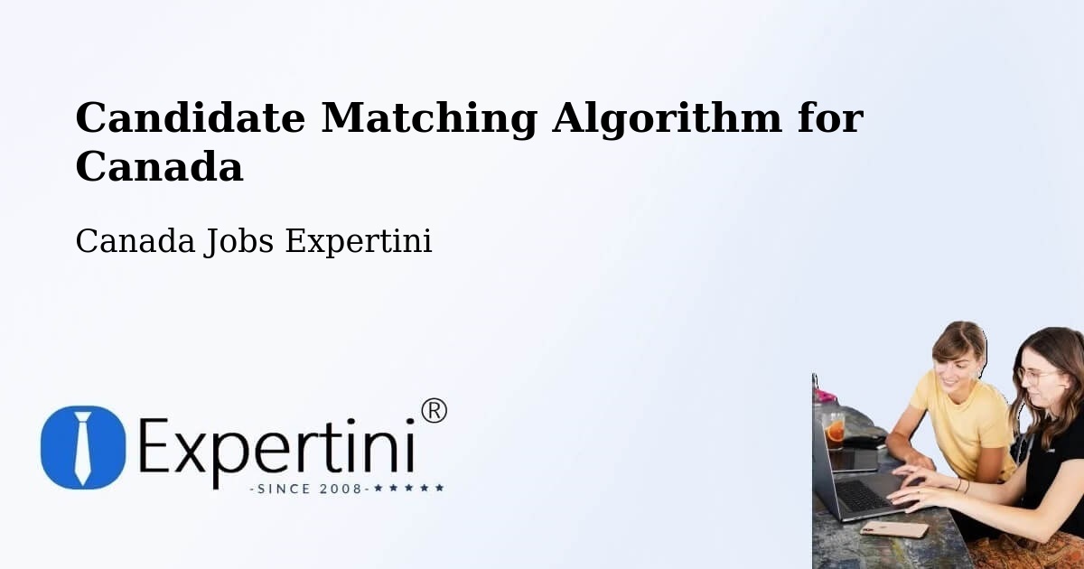 Candidate Matching Algorithm Overview – Casselman - Canada Jobs Expertini